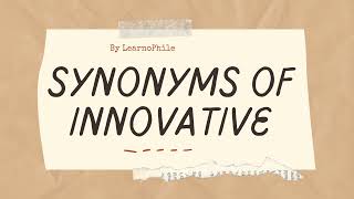 Synonyms of Innovative | INNOVATIVE | SYNONYMS
