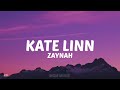 KATE LINN - Zaynah (feat. Chris Thrace - lyrics)