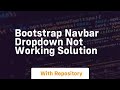 Bootstrap navbar dropdown not working solution