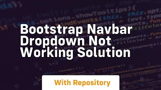 Bootstrap navbar dropdown not working solution