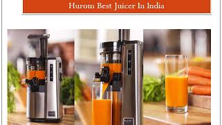 Buy Hurom Cold Press Commercial Juicer  Hurom Best Juicer In India