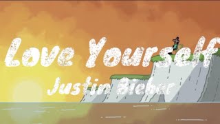 Justin Bieber- Love yourself (lyrics)