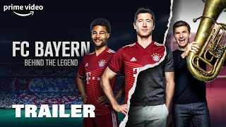 FC Bayern - Behind The Legend | Offizieller Trailer | Prime Video