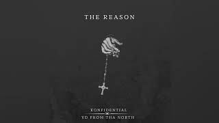 Konfidential x YD From Tha North - “The Reason” [Official Audio]