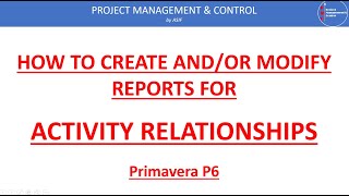 How to Create Or Modify Reports in Primavera P6