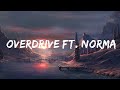 Ofenbach - Overdrive ft. Norma Jean Martine  | 15p Lyrics/Letra