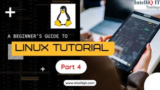 Linux Tutorial For Beginners Part-4 | Linux Administration Tutorial | IntelliQ IT