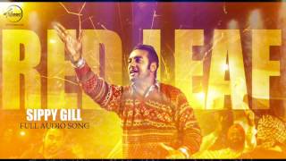 Red Leaf ( Full Audio Song ) | Sippy Gill | Punjabi Song Collection | Speed Records