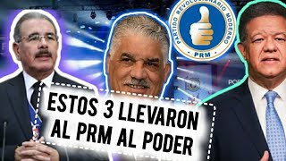 Miguel Vargas, Danilo Medina y Leonel Fernández; Responsables de creación y ascenso al poder del PRM