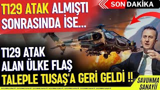 ATAK HELİKOPTERİ ALAN ÜLKE TUSAŞ'A GERİ GELDİ..??