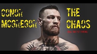 Conor McGregor -  The Chaos Begin