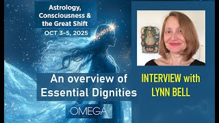 ESSENTIAL DIGNITIES - a Discussion with Lynn Bell