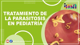 Tratamiento de la Parasitosis en Pediatría - Telesalud
