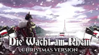 Die Wacht am Rhein [German patriotic anthem][Christmas version]