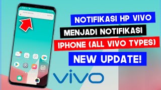 Update Terbaru Cara Merubah Notifikasi Hp Vivo Menjadi Notifikasi Iphone