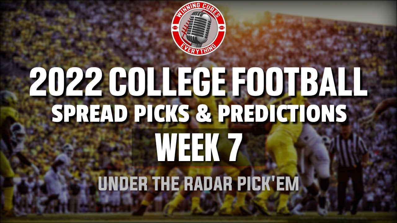 College Football Week 7 Picks Against The Spread 2022 Under The Radar ...