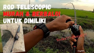 ROD TELESCOPIC YANG MURAH DAN BERBALOI UNTUK DIMILIKI!!! [CASTING HARUAN] - vlog107