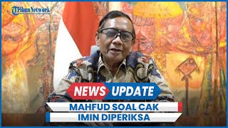 Mahfud Tegaskan KPK Periksa Cak Imin Bukan Politisasi Hukum