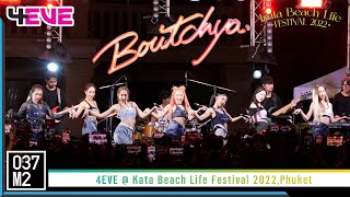 4EVE - Boutchya @ Kata Beach Life Festival 2022 [Overall Stage 4K 60p] 220828