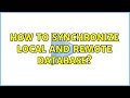 How to synchronize local and remote database? (2 Solutions!!)