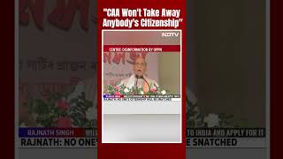 Rajnath Singh On CAA | "CAA Gives Citizenship To Those Persecuted Based On Religion"