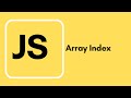Javascript Tutorial - 10 - Array Index