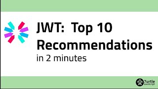 JWT:  Top 10 Recommendations