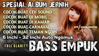 DJ CEK SOUND SPESIAL ALBUM JERNIH | FULL CLARITY BASS EMPUK | COCOK BUAT CEK SOUND