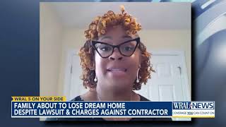 Family about to lose dream home despite lawsuit \u0026 charges against contractor