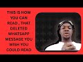 This is How to Read Deleted WhatsApp Messages | 2025 Working Method
