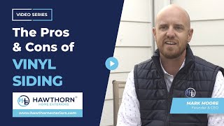 What Are The Pros and Cons of Vinyl Siding | Hawthorn Home Exteriors