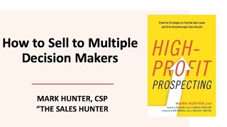 How to Sell to Multiple Decision Makers