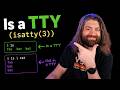 Is a TTY (isatty(3)) - Bash Scripting Course (pt55)