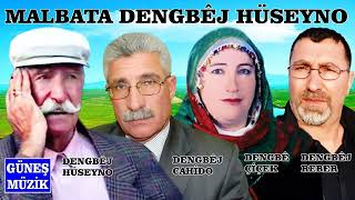 MALBATA DENGBÊJ HÜSEYNO -  DENGBÊJ HÜSEYNO -  DENGBÊJ CAHİDO   - DENGBÊJ ÇİÇEK -  DENGBÊJ RÊBER