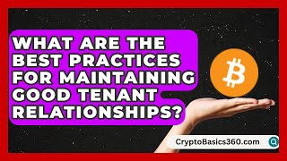 What Are the Best Practices for Maintaining Good Tenant Relationships? | Rental Property Gurus News