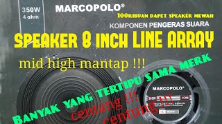 MARCOPOLO FULLRANGE REVIEW ~ cek sound speaker 8 inch murah line array ~ mid high speaker