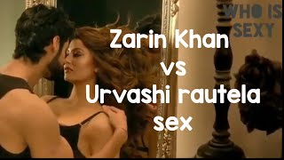 Urvashi rautela vs zarin khan XXX sex scenes  bollywood Sex edits  sexy edits