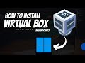 How to Install VirtualBox on Windows?