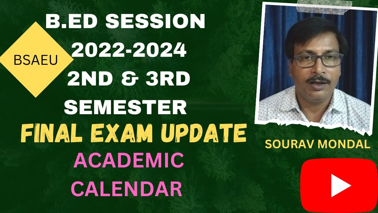 BSAEU B.ED SESSION 2022-2024 ACADEMIC CALENDAR || B.ED 2ND & 3RD SEM ...