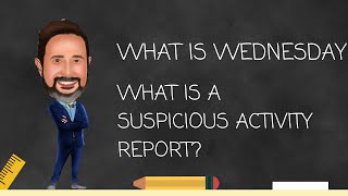 What is a Suspicious Activity Report or SARs
