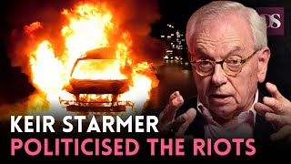 Starmer Politicised the Riots: David Starkey