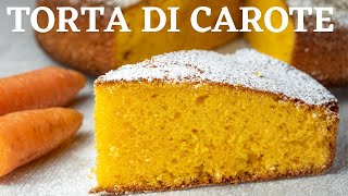 TORTA DI CAROTE - Sofficissima - Ricetta facile e veloce