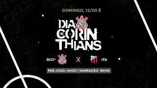 DIA DE CORINTHIANS |  Corinthians x Ituano | Paulistão (PRÉ-JOGO + AO VIVO)