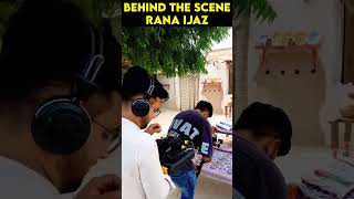 Rana Ijaz Behind The Scene | Rana Ijaz Official | Rana Ijaz New Video #comedymovie #comedy #funny