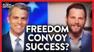 Freedom Convoy Win In Sight? COVID Restrictions About to End Everywhere? | POLITICS | Rubin Report
