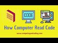 How Computer Read Code ?