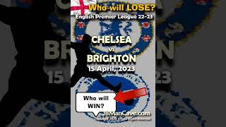 15 April CHELSEA vs BRIGHTON English Premier League Football 2023 EPL #Shorts