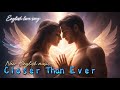 Closer than Ever | English love song | Music | Acoustic song | Sonic Bliss