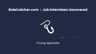 Pricing Specialist : Job Interviews Uncovered