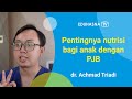 Pentingnya nutrisi bagi anak dengan PJB